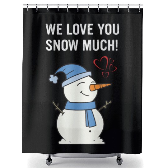 We Love You Snow Much Apparel Shower Curtains