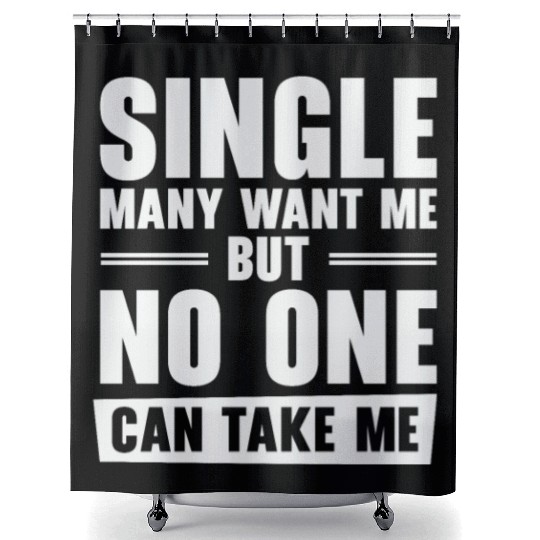 Single Relationship Solo Independent Single Quotes Shower Curtains