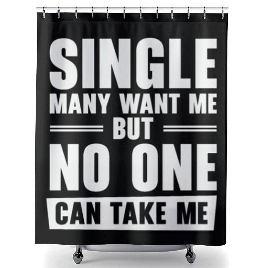 Single Relationship Solo Independent Single Quotes Shower Curtains
