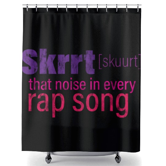 Skrrt That Noise In Every Rap Song 3 Shower Curtains