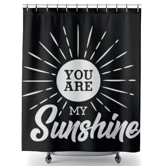 You Are My Sunshine Shower Curtains