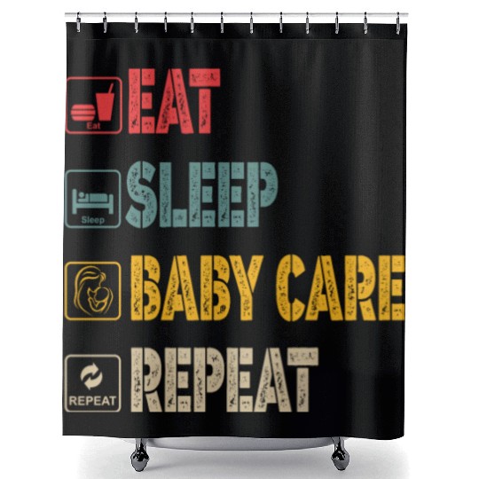 EAT SLEEP BABY CARE REPEAT FAMILY NEW BORN Shower Curtains