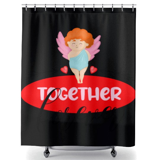 Forever together. Quote for valentine's day Shower Curtains