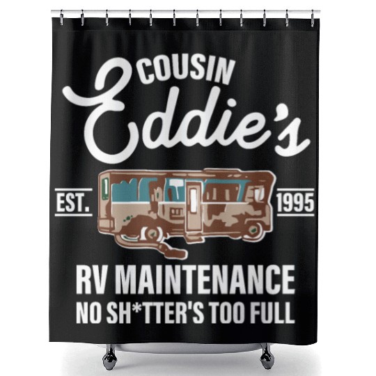 Cousin Eddie's Est.1995 Rv Maintenance No Shtter's Shower Curtains