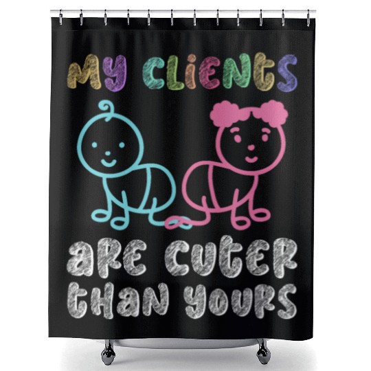 My Clients Are Cuter Than Yours - Newborn Shower Curtains