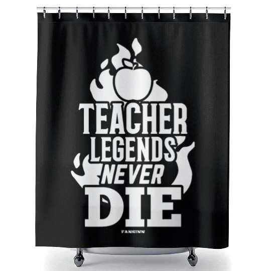 Teacher Legends Never Die Shower Curtains