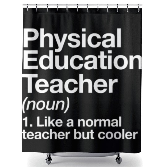 Physical Education Teacher Definition Sports P.E. Shower Curtains