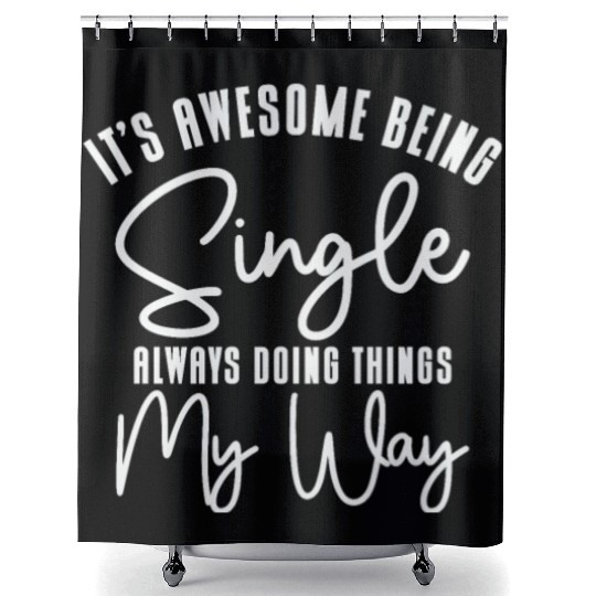 Awesome Single Independent Solo Single Quotes Shower Curtains