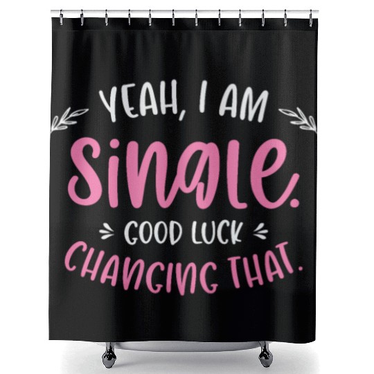 Single Relationship Independent Typography Single Shower Curtains