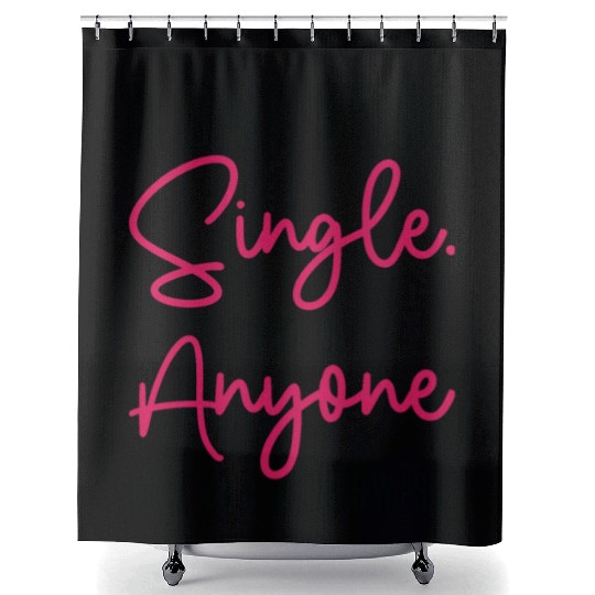 Single Status Independent Relationship Single Shower Curtains