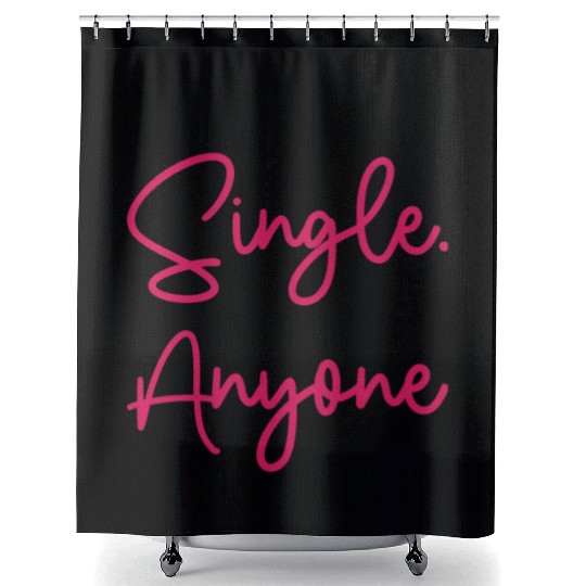 Single Status Independent Relationship Single Shower Curtains