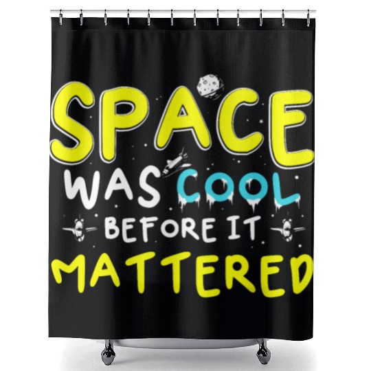 Space Was Cool Before It Mattered Funny Kids Astro Shower Curtains