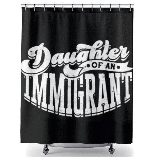 Daughter Of Immigrant Indigenous US Immigrants Shower Curtains