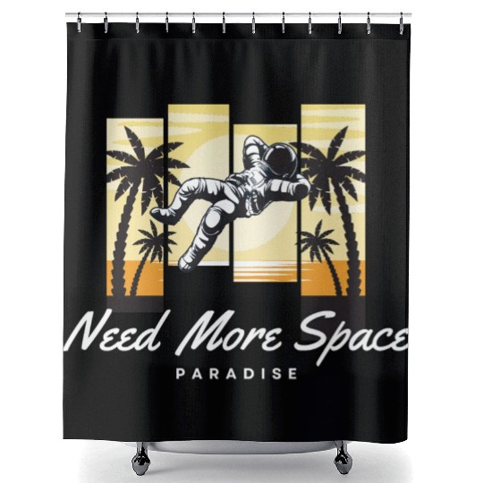 Astronaut Need More Space Paradise Shower Curtains