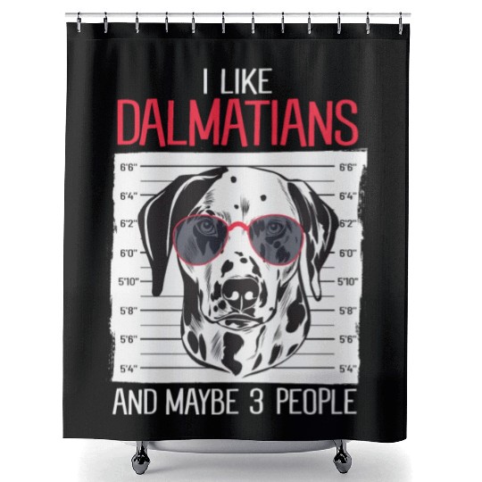 Dalmatian I Like Dalmatians And Maybe 3 People Shower Curtains