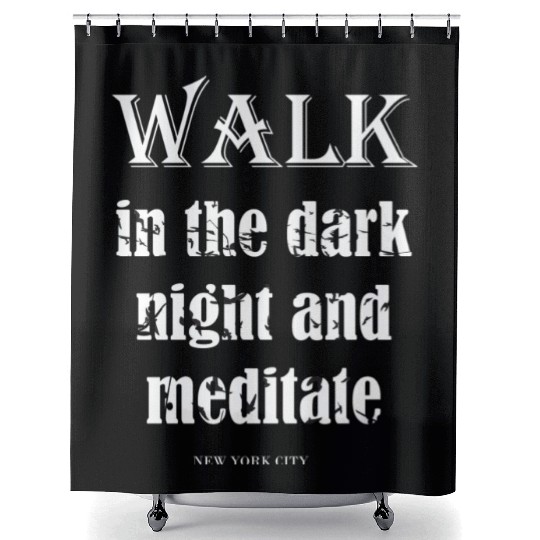 Walk in the dark night and meditate Shower Curtains