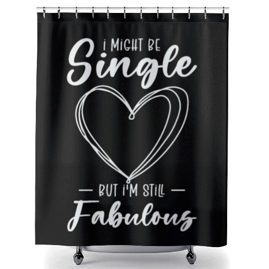 Single Status Fabulous Independent Single Quotes Shower Curtains