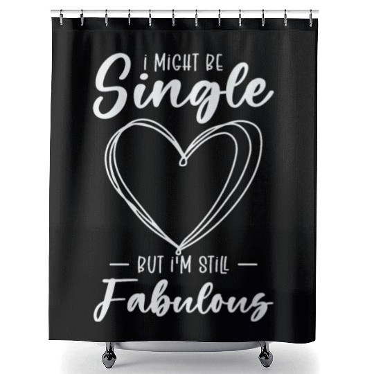 Single Status Fabulous Independent Single Quotes Shower Curtains