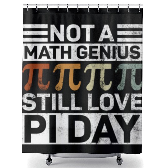 Not A Math Genius Still Love Pi Day - Funny Pi Day Shower Curtains