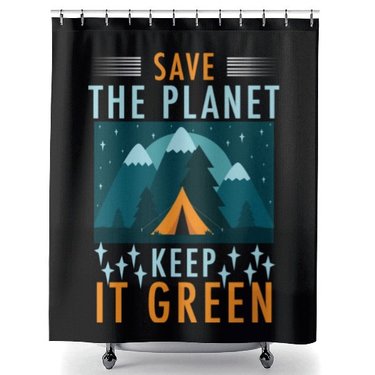 Save The Planet Keep It Green Shower Curtains