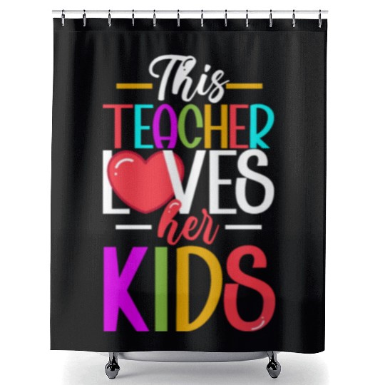 This Teacher Loves Her Kids Shower Curtains