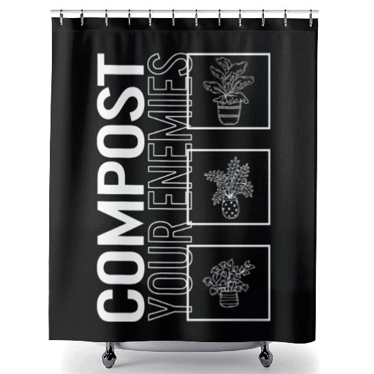 Compost Your Enemies, Garden Plant Gardening Shower Curtains