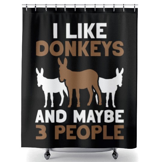 I Like Donkeys And Maybe 3 People Farm Donkey Shower Curtains