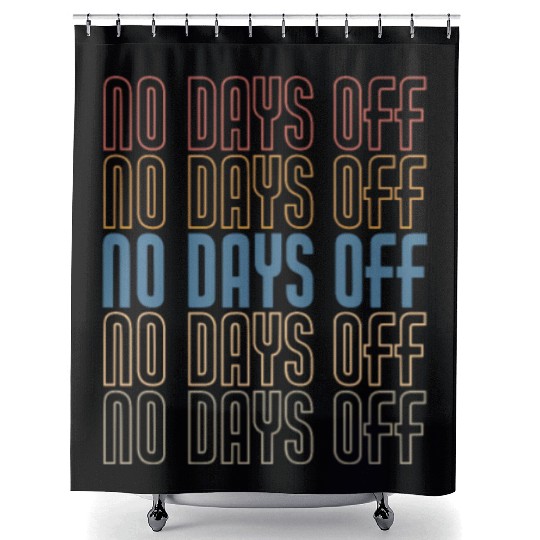 No Days Off, Bodybuilding Shower Curtains