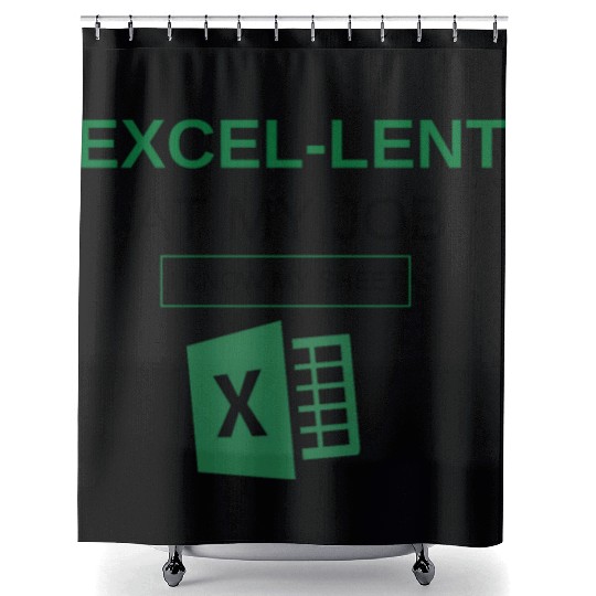 Excel-lent at My Job Funny Accountant Data Analyst Shower Curtains