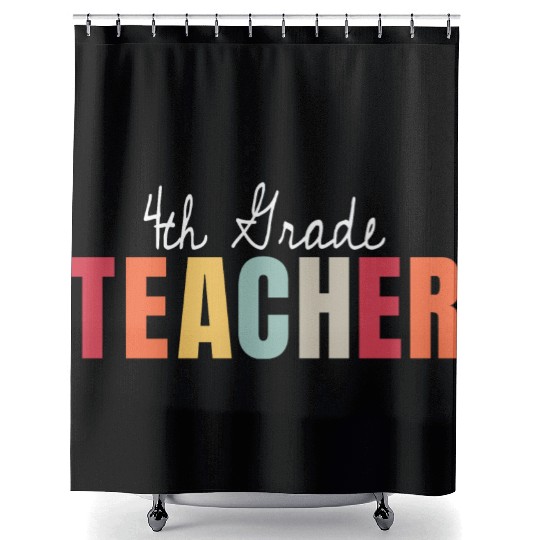 4th Grade Teacher Back To School First Day Shower Curtains