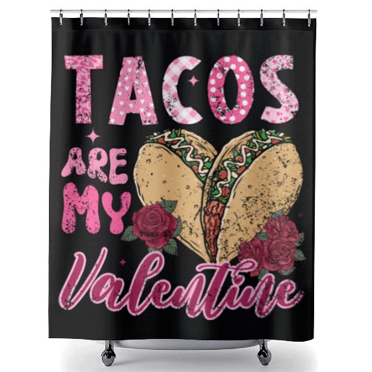 Tacos Are My Valentine I Love Tacos Valentines Day Shower Curtains
