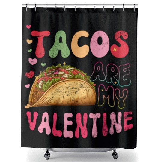 Groovy Taco I Love Tacos Are My Valentine Taco Shower Curtains