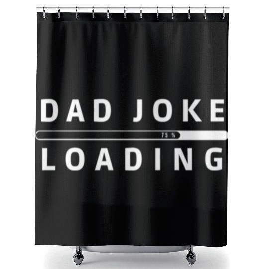 Dad Joke Loading Shower Curtains