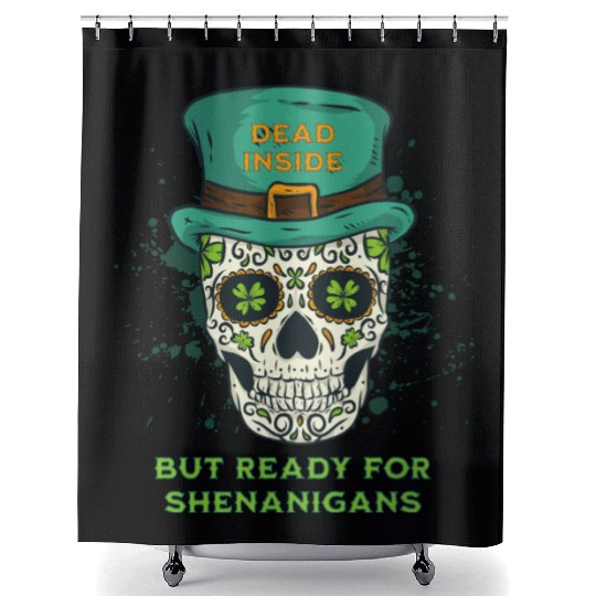 Dead Inside but Ready for Shenanigans Shower Curtains