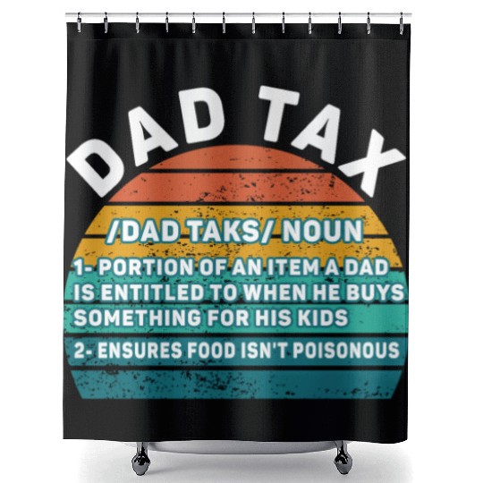 Vintage Dad Tax Definition Men Funny Father's Day Shower Curtains
