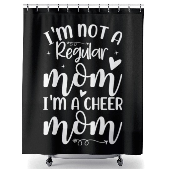 I'm Not a Regular Mom I'm a Cheer Mom Shower Curtains
