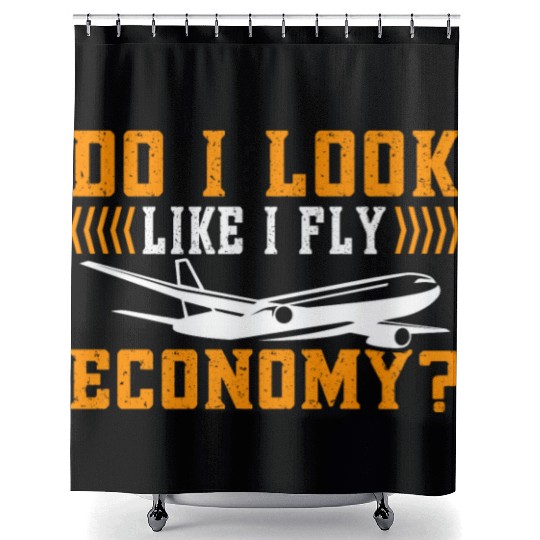 Do I Look Like I Fly Economy First Class Frequent Shower Curtains