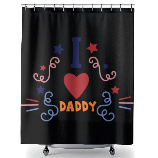 I love daddy 6733 Shower Curtains