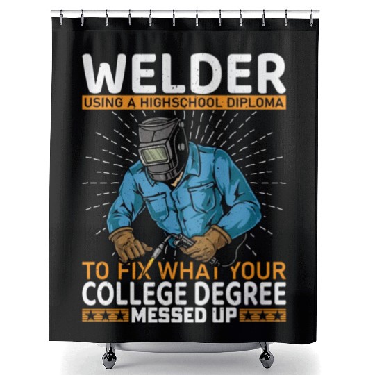 Welder using a high school Shower Curtains