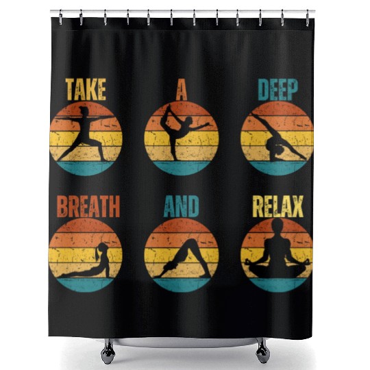 TAKE A DEEP BREATH AND RELAX Shower Curtains