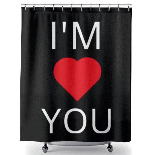 I'M LOVE YOU Shower Curtains