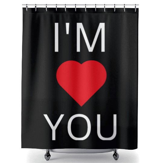 I'M LOVE YOU Shower Curtains