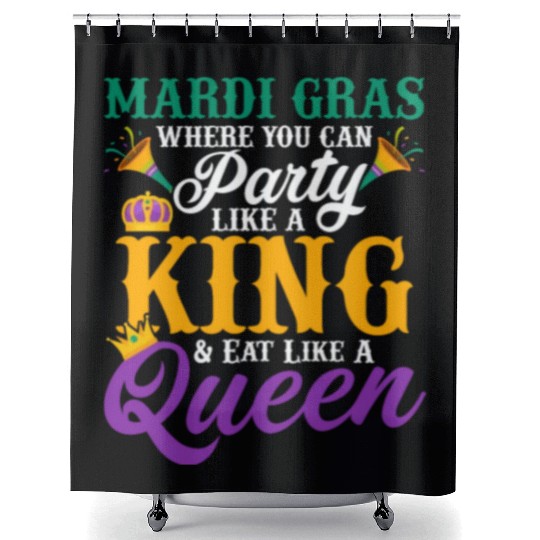 Mardi Gras Where You Can Party Like A King Parade Shower Curtains