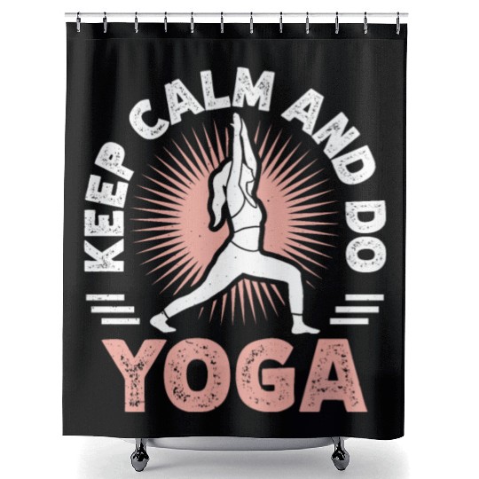 Keep Calm And Do YOGA Shower Curtains