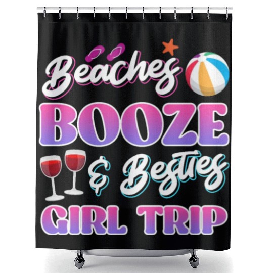 Beaches Booze Besties Girls Trip Spring Break Shower Curtains