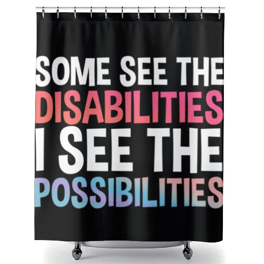 I See Possabilities Special Education Teacher Shower Curtains