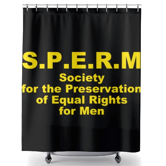 S.P.E.R.M. Society For The Preservation Of Equal Shower Curtains