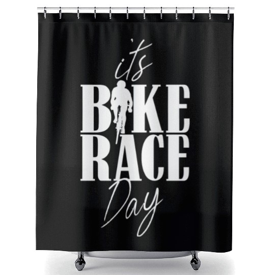 It's Bike Race Day Bicycle Cycling Racing Racer Shower Curtains