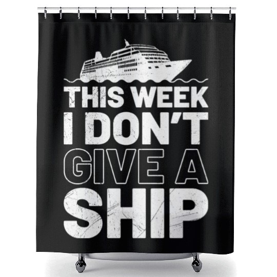 I don't give a ship cruise vacation spring break Shower Curtains