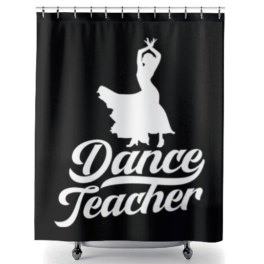 Dance Teacher Class Dancer Teach Dancing Shower Curtains